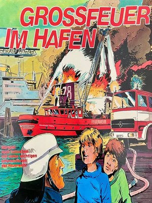cover image of Großfeuer im Hafen--Ein Tatsachenbericht